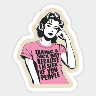 Sick Of People Sarcastic Quote Sticker